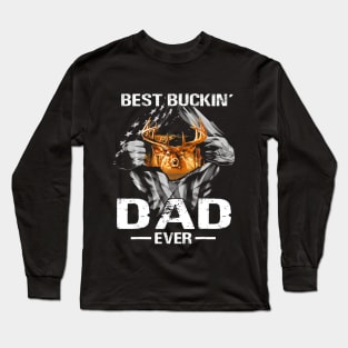 Best Buckin Dad Ever Deer Hunting Bucking Father Long Sleeve T-Shirt